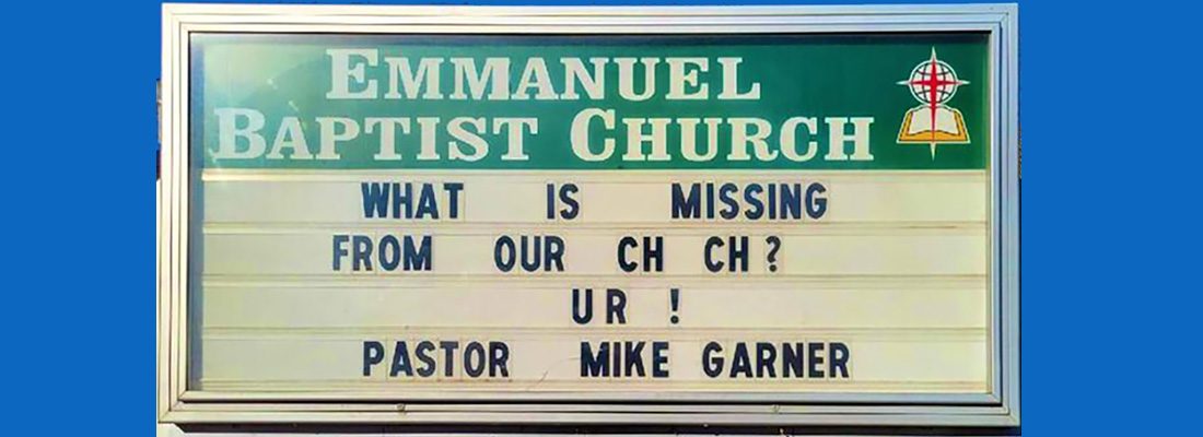 Church sign says 'what is missing from our ch ch? UR!"