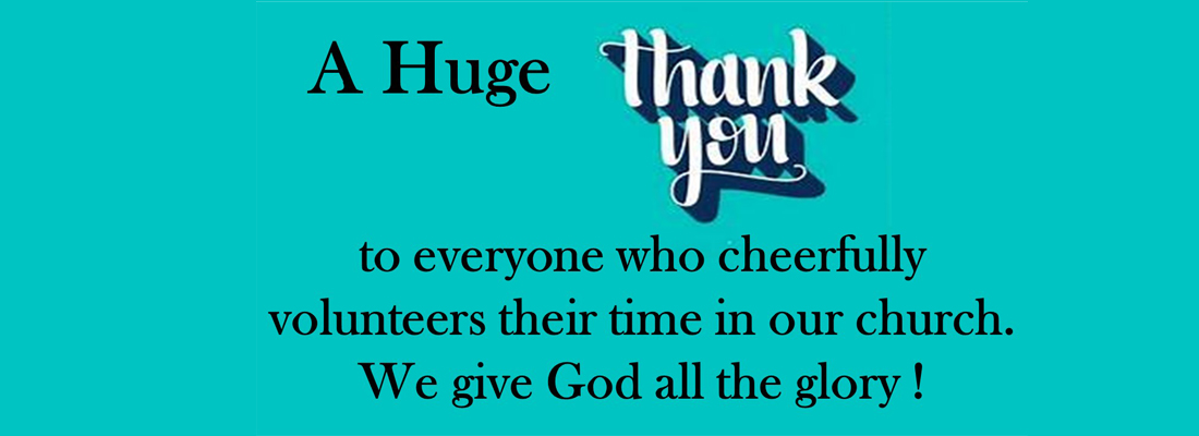 A Huge Thank You to all who volunteer their time in our church