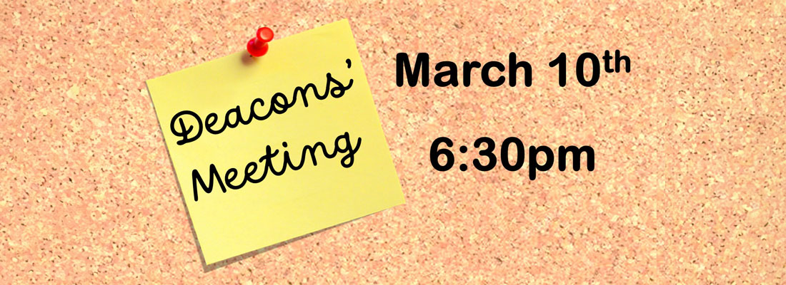Emmanuel Baptist Church Carthage Deacons' Meeting March10, 2026 @ 6:30pm