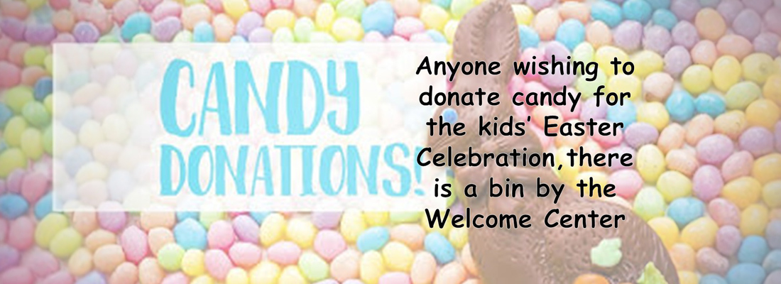 Easter candy donations 040426 Emmanuel Baptist Church Carthage, NC - Candy donations appreciated for Kids' Easter celebration April 4, 2026